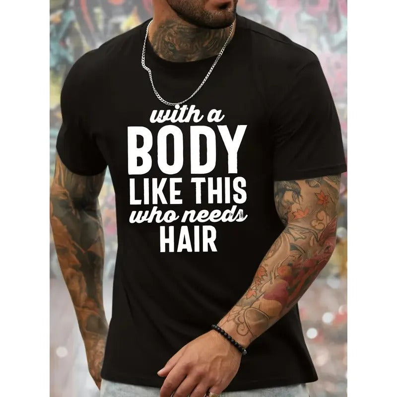 Men's Navy Blue Fashion Tee - "with a Body Like This Who Needs Hair?" Humorous Print, Casual Round Neck T-Shirt,...