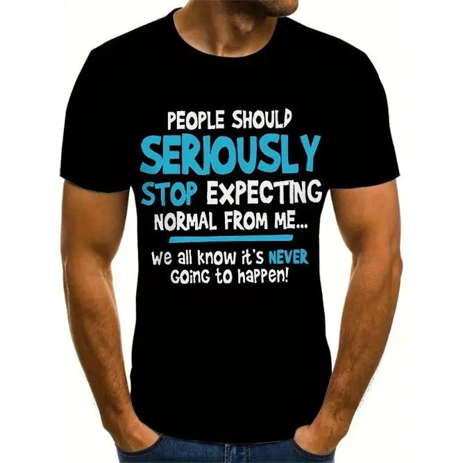Men's Stylish Alphabet Print "PEOPLE SHOULD SERIOUSLY STOP EXPECTING NORMAL FROM ME" T-shirt With Crew Neck And Short...