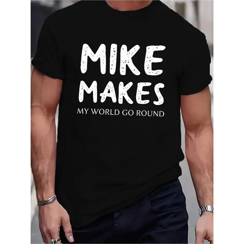 Men's crew neck T-shirt, "Mike Makes My World Go Round" letter print short sleeve T-shirt, suitable for summer wear,...