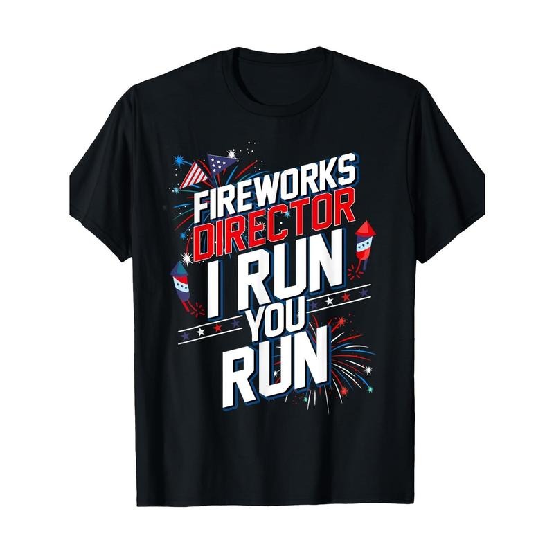 Mens Fireworks Director I Run You Run July 4th Patriotic T Shirt  Relaxed Fit Short Sleeve Tee with American Flag...