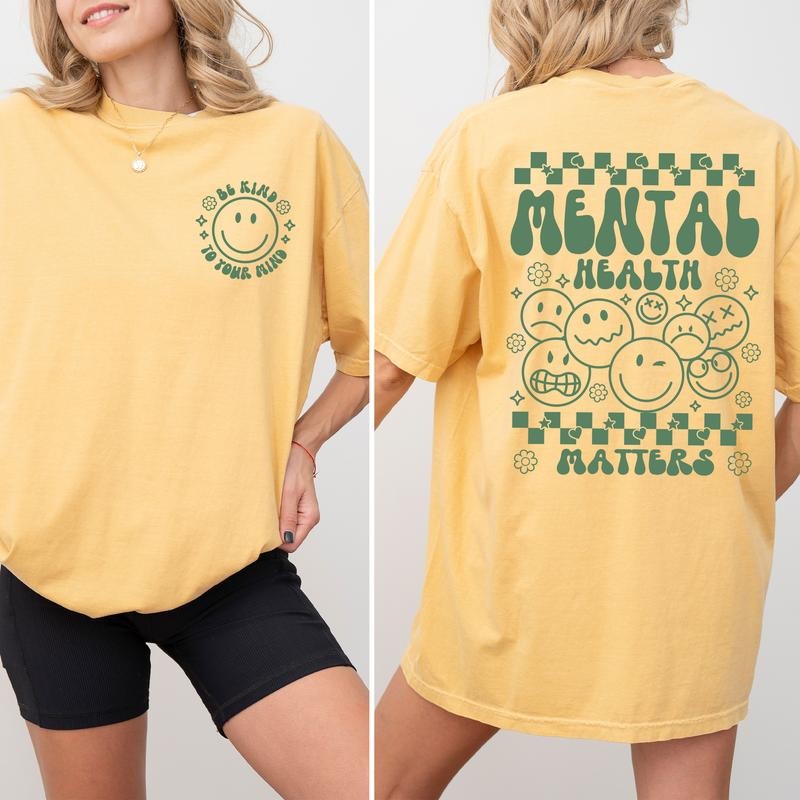 Mental Health Matters Shirt Be Kind Your Mind Inspirational Double Sides Shirt Her T-Shirts, Hoodie, Sweatshirt