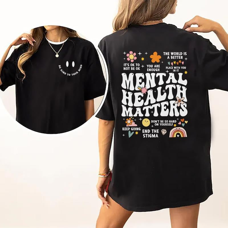 Mental Health Matters Shirt Mental Health Inspirational Double Sided Printed Cute Comfort Shirt Her Tops Womenswear Cotton Fabric Relaxed Fit Chic T-Shirts, Hoodie, Sweatshirt