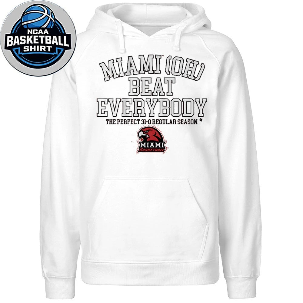 Miami (OH) Basketball Miami Beat Everybody The Perfect 31-0 Regular Season Logo T-Shirt