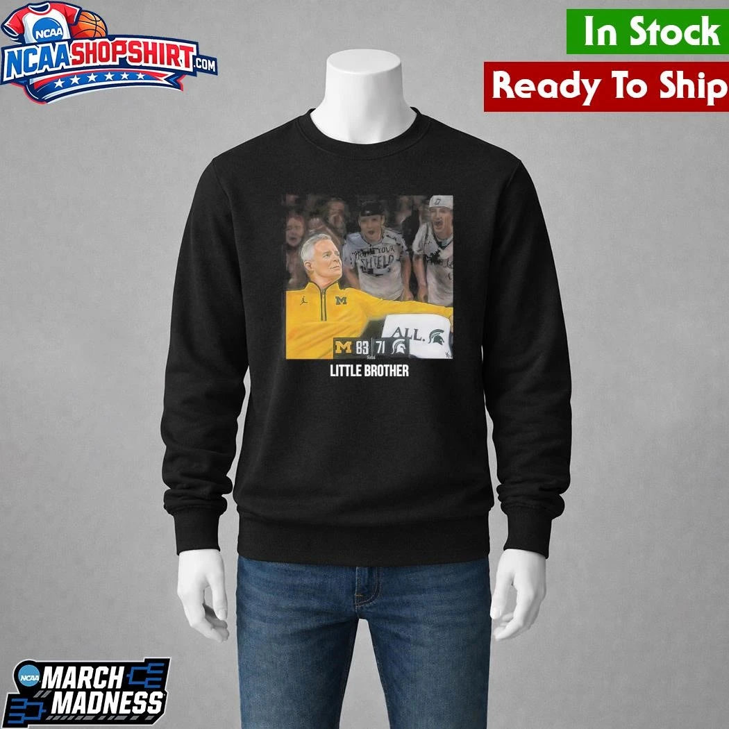 Michigan 83 Michigan State 71 Dusty May Little Brother Shirt