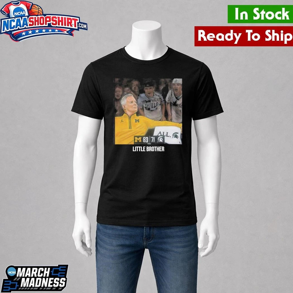 Michigan 83 Michigan State 71 Dusty May Little Brother Shirt