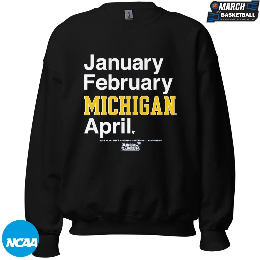 Michigan Wolverines January February April NCAA Men’s &amp; Women’s Basketball Champions 2026 March Madness Month T-shirts