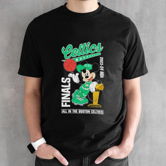 Mickey Mouse Boston Celtics 2023-2024 NBA Finals All In The Boston Celtics Shirt