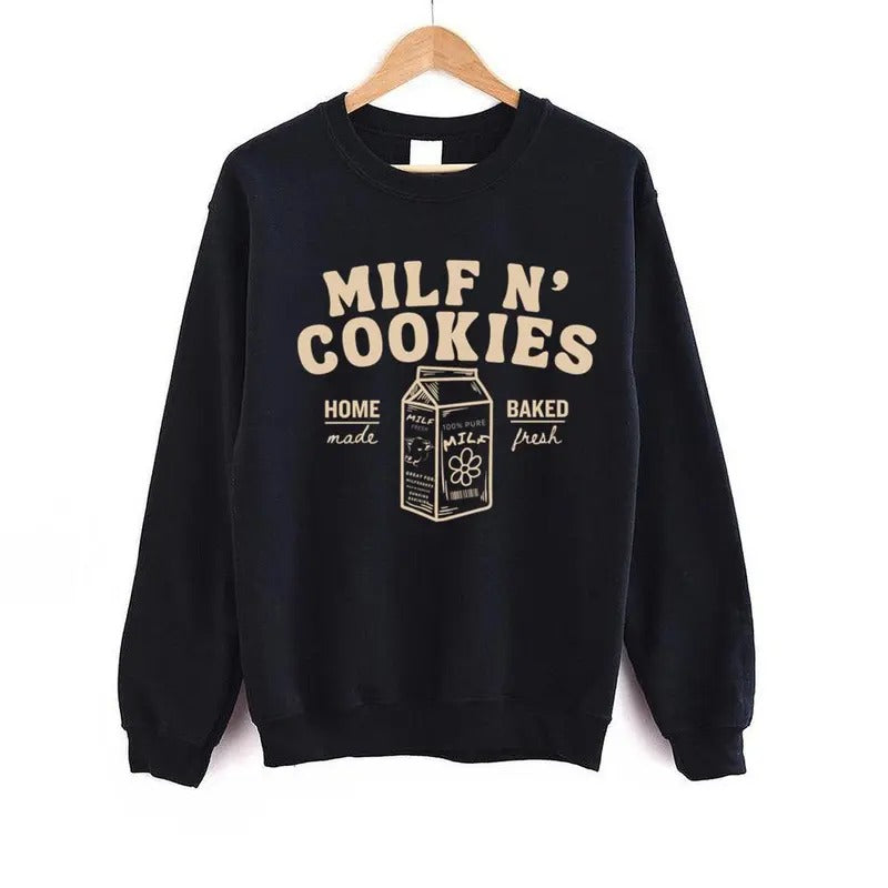 Milf n cookies Sweatshirt stay at home milf Sweatshirt For Fans, Casual Cotton Tops Stylish Fabric Man Fabric Man...