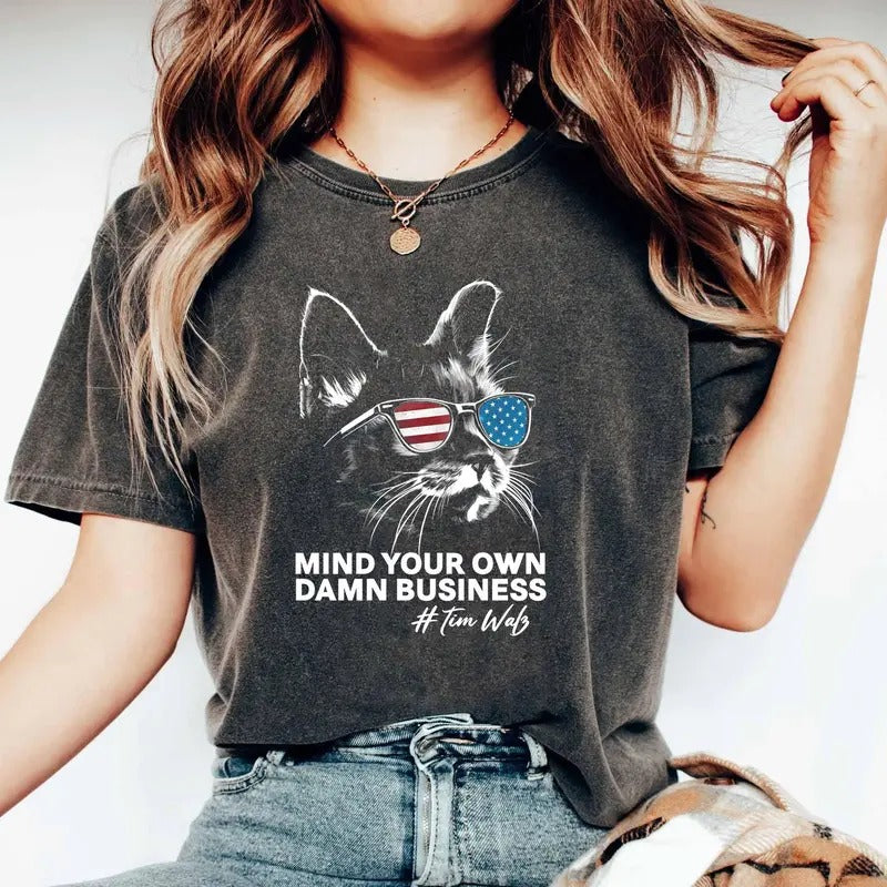 Mind Your Own Damn Business Shirt Kamala Harris Tim Walz Shirt Democrat Vice President Shirt Kamala Harri Shirt Election...