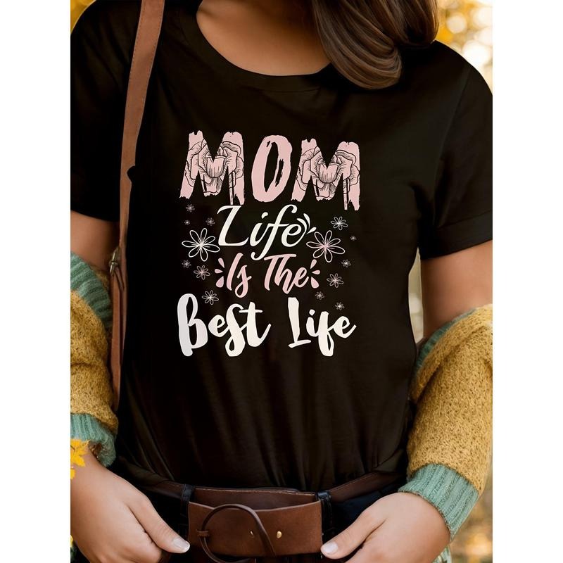 Mom Life Is The Best Life Printed Round Neck Women's T-Shirt - Soft, Breathable, Short Sleeve Casual Women's T-Shirt For...