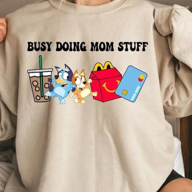 Mom Sweatshirt, Busy Doing Mom Stuff, Bluey Mom, Mama Hoodie - Gym to Street Wear - Gender-Neutral Appeal - Pick Your...