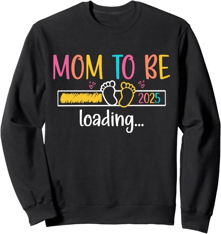 Mom To Be 2025 Loading Soon To Be Mommy Promoted To Mom Sweatshirt T-Shirts, Hoodie | HypeCrazeTee.com
