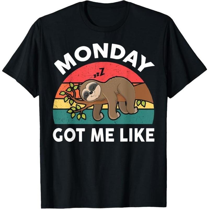 Monday Got Me Like Funny Lazy Sloth T-Shirt Made in USA Hoodie, Sweatshirt | HypeCrazeTee.com