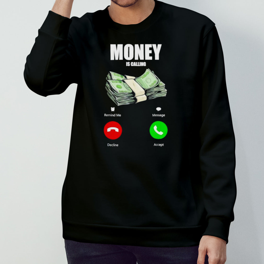 Money Is Calling T-Shirt