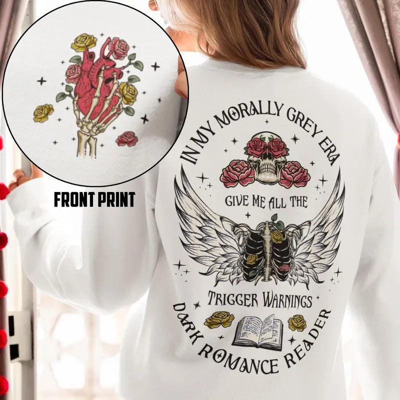 Morally Grey Era Double Sided Print Sweatshirt, Trigger Warnings Hoodie, Dark Romance Reader, Smut Reader, Bookish Merch...