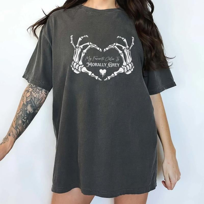 Morally Grey Shirt, My Favorite Color Skeleton Hands Tee, Spicy Reader Vintage Graphic Tee Women, Villain Era Unhinged...
