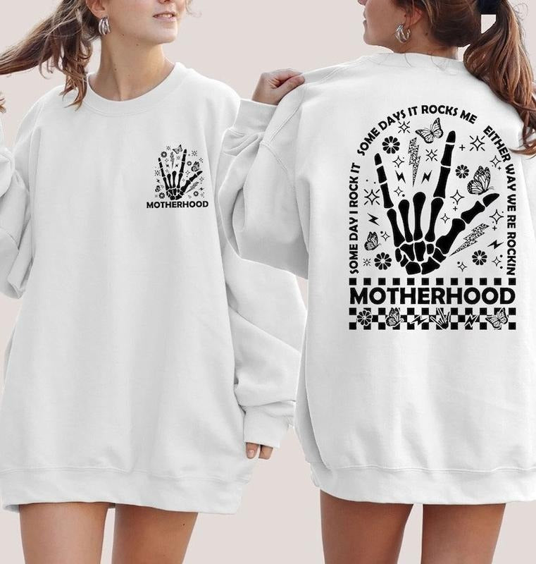 Motherhood Some Day I Rock It Sweatshirt, Double Sided Shirt, Mama Sweatshirt, Motherhood Rock Skeleton Shirt, Motherhood...