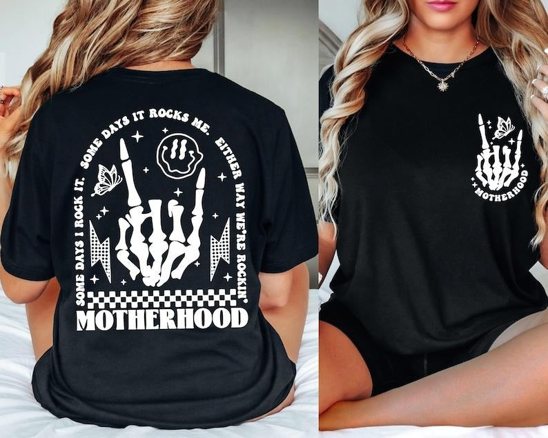 Motherhood Sometimes I Rock It Sometimes It Rocks Me, Double Printed, Rock Shirt, Mama Shirt, Mom Shirt, Women's...