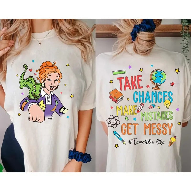 Ms.Frizzle Shirt Take Chances Make Mistakes Get Messy SHirt Back School Shirt Teacher Life Shirt T-Shirts, Hoodie, Sweatshirt