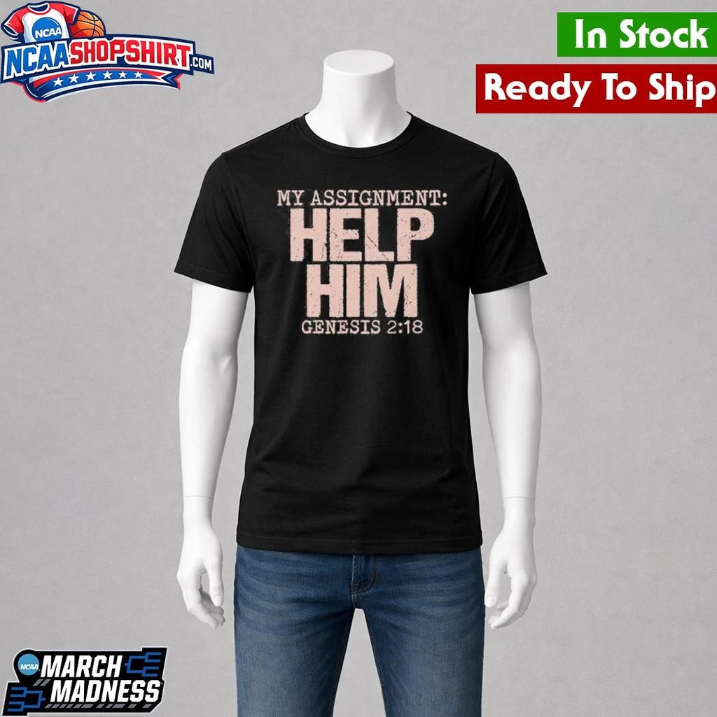 My Assignment Help Him Genesis 2 18 Christian Faith Shirt