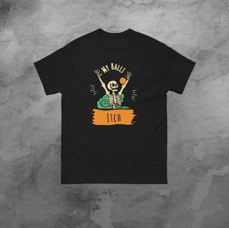 My Balls Itch, Obnoxious Metal Shirt, Meme Shirt Hoodie, Sweatshirt | HypeCrazeTee.com