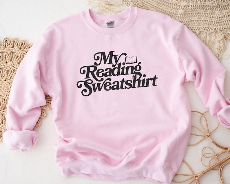 My Reading Sweatshirt, Gift for Book Lover, Bookish Sweater, Bookish Shirts, Womens Crewneck  Hoodie and Sweater; T-shirt...