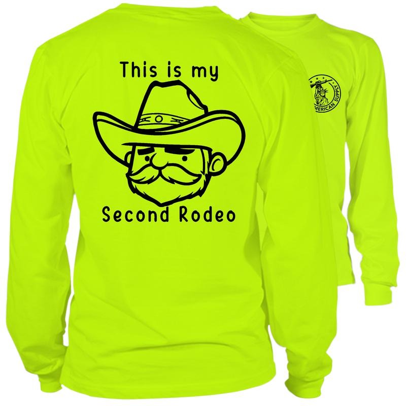 My Second Rodeo - Long Sleeve High Visibility Work T-Shirt - Cotton Poly Premium Blend