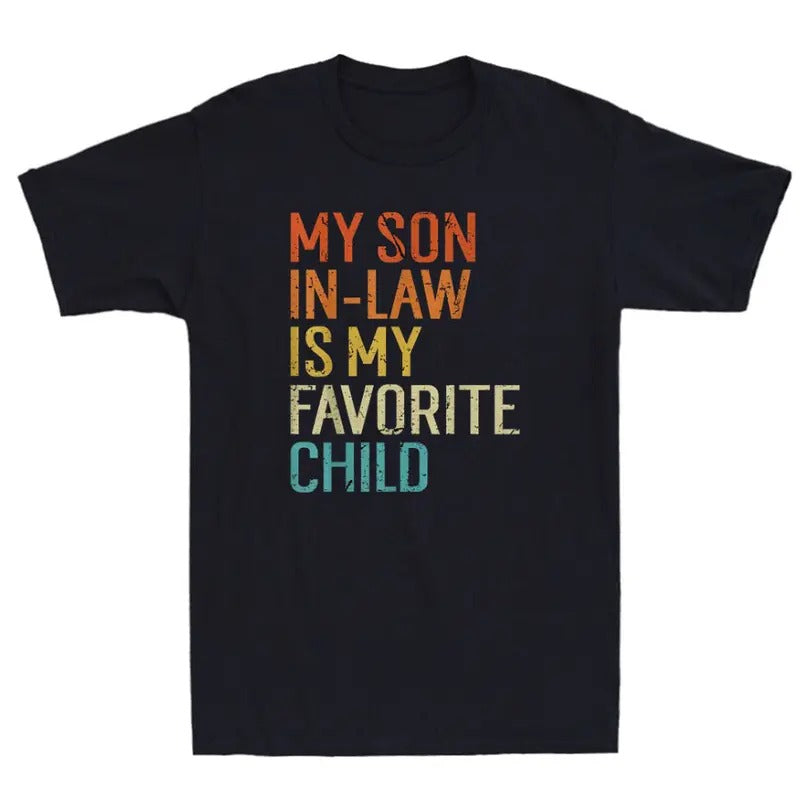 My Son In Law Is My Favorite Child Funny Family Mother's Day Gift Unisex T-Shirt Hoodie, Sweatshirt | HypeCrazeTee.com