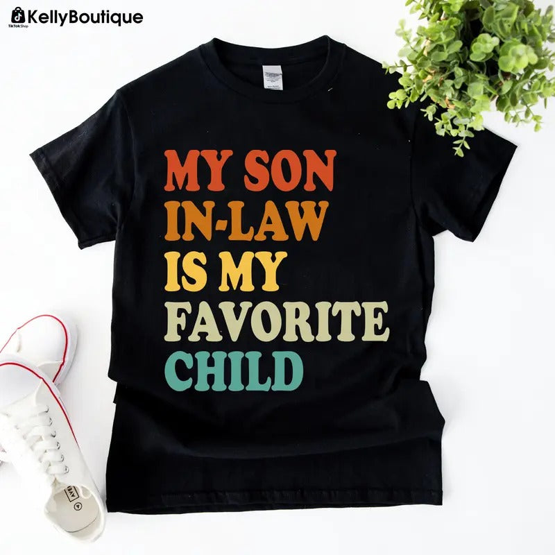 My Son Law Is My Favorite Child Printed Classic Cotton T-Shirts, Hoodie, Sweatshirt