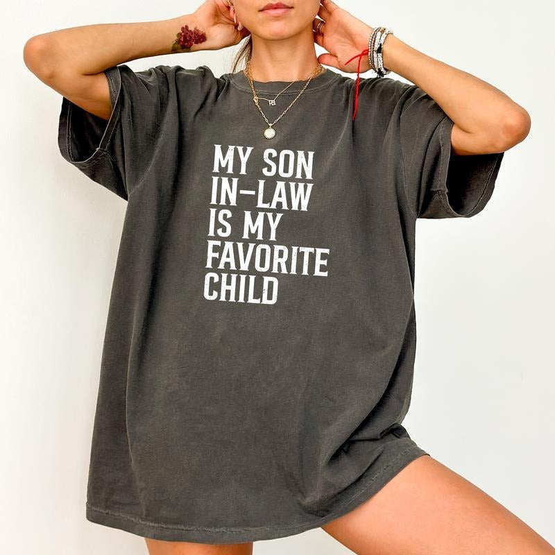 My Son In Law Is My Favorite Child Shirt Comfort Colors, Family Humor T-shirt, Funny Mother In Law Gifts, Gift For Father...