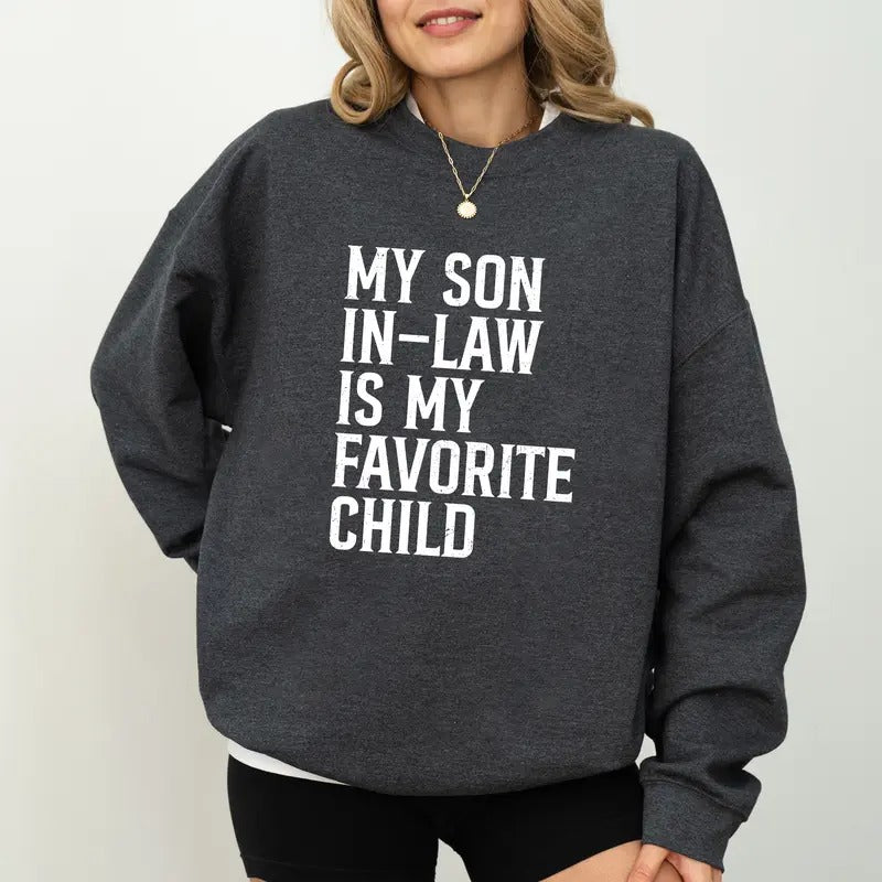 My Son Law Is My Favorite Child Mother Law Funny Family Shirt Father Law Mommy Long Sleeve T-Shirts, Hoodie, Sweatshirt