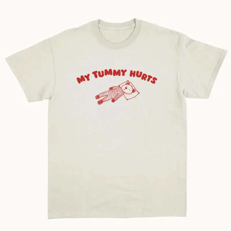 My Tummy Hurts - Unisex T Shirt Hoodie, Sweatshirt | HypeCrazeTee.com