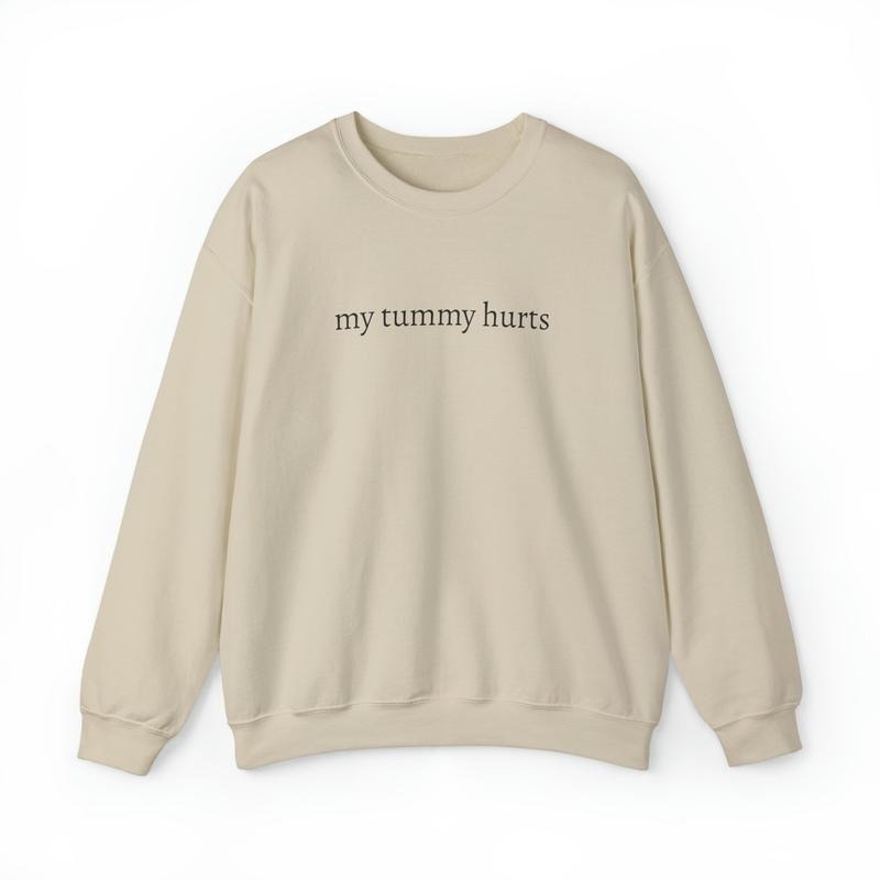 My Tummy Hurts Sweatshirt, Funny Sweatshirt, Unisex Crewneck Sweashirt, For Gift T-Shirts, Hoodie | HypeCrazeTee.com