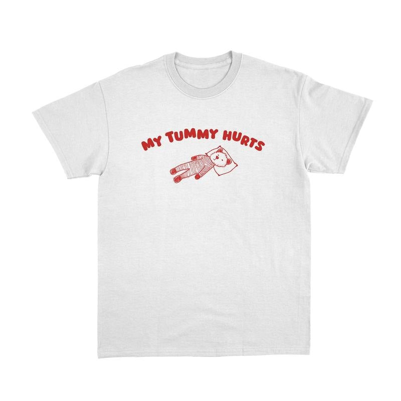 My Tummy Hurts T Shirt, Retro Cartoon Tee, Meme Shirt, Unisex T-Shirt Hoodie, Sweatshirt | HypeCrazeTee.com