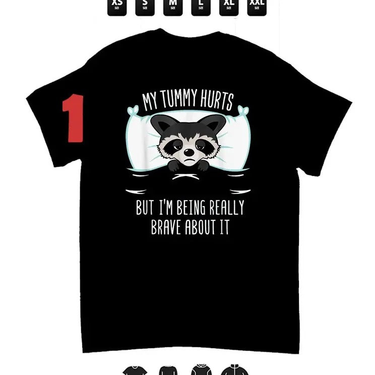 My Tummy Hurts, But I am Brave , Animals Tee, Unisex T-Shirt - 1, Gifts Hoodie, Sweatshirt | HypeCrazeTee.com