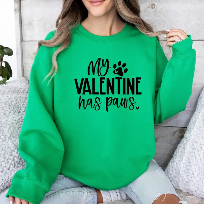 My Valentine Has Paws Crewneck Sweatshirt Comfortable T-Shirts, Hoodie | HypeCrazeTee.com