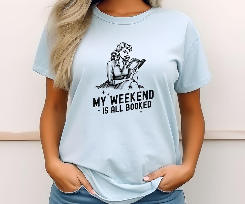 My Weekend is all booked Design  Comfort colors Tee shirt Hoodie, Sweatshirt | HypeCrazeTee.com