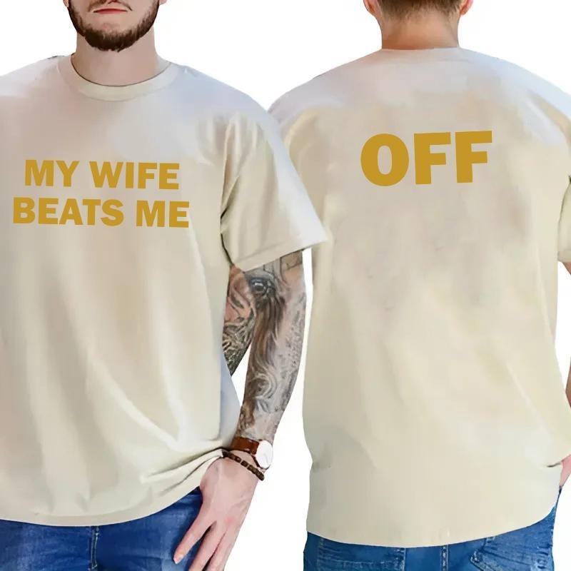 My Wife Beats Me Off Tshirt, Funny Husband Shirt, Gift for Husband Boyfriend, Casual Top for Unisex  Menswear Graphic Tee...