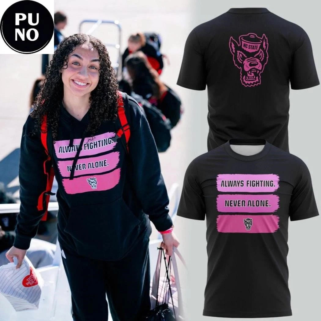 NC State Wolfpack Women’s Basketball 2026 Always Fighting. Never Alone Shirt