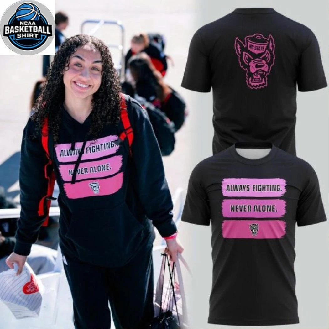 NC State Wolfpack Women’s Basketball 2026 Always Fighting. Never Alone T-Shirt