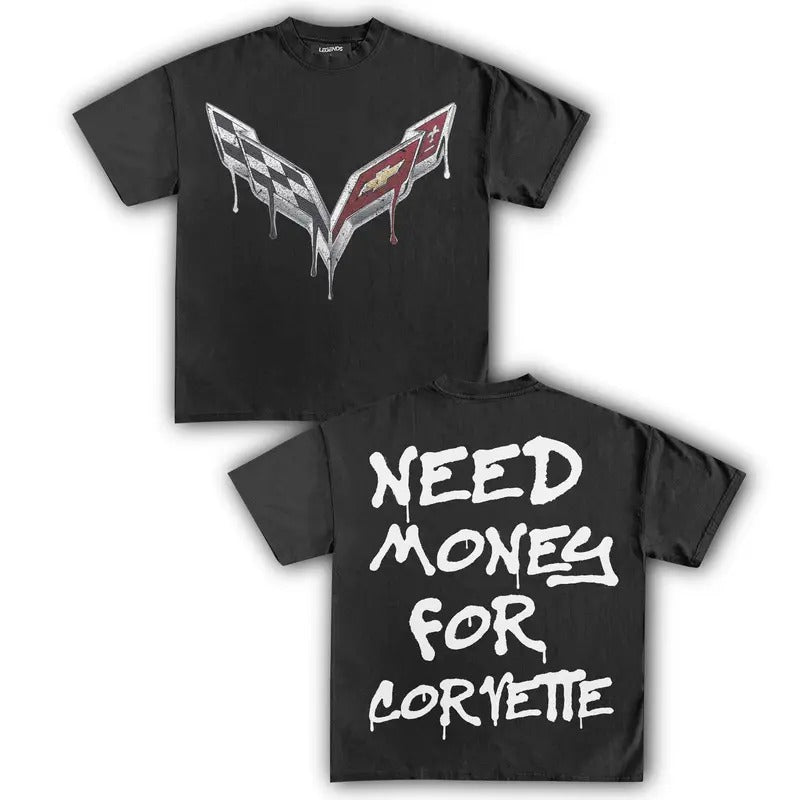NEED MONEY FOR CORVETTE TEE Super cool T-shirt Casual Hoodie, Sweatshirt | HypeCrazeTee.com