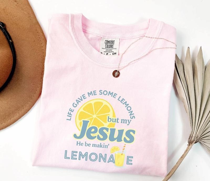 [NEW COLLECTION]Life Gave Me Some Lemons but My Jesus He Be Makin' Lemonade T-Shirt, Christian Shirt, Cute Lemonade...