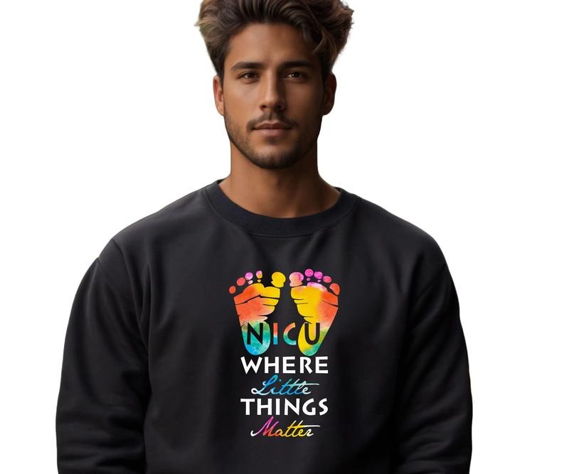 NICU where the little things matter Crewneck Sweatshirt T-Shirts, Hoodie | HypeCrazeTee.com