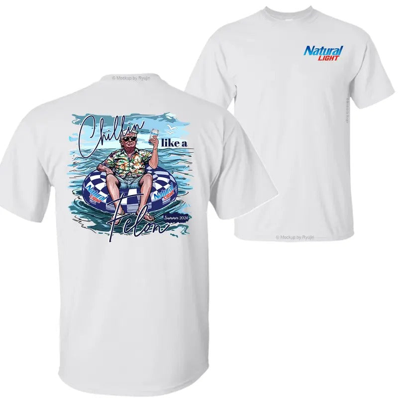 Natural Light Beer Trump Chillin Like a Felon Summer 2024 T-shirt Sweatshirt Hoodie, Trump 2024 Shirt, Natural Light Beer...