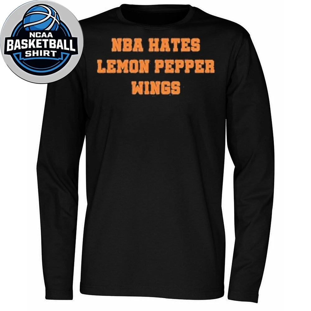 Nba Hates Lemon Pepper Wings Shirt