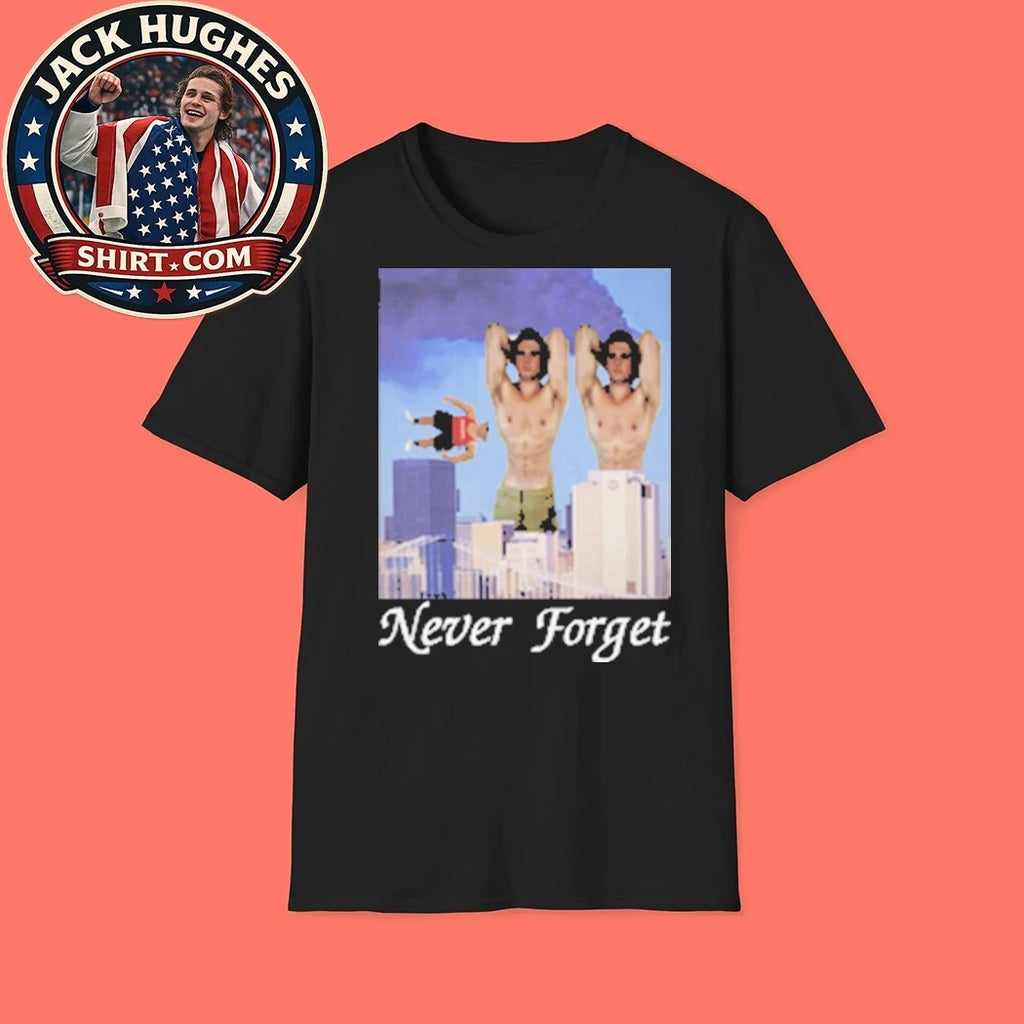 Never Forget When Clav Got Mogged By An ASU Frat Leader The terrorist attacks of September 11, 2001 in the United States T-Shirt