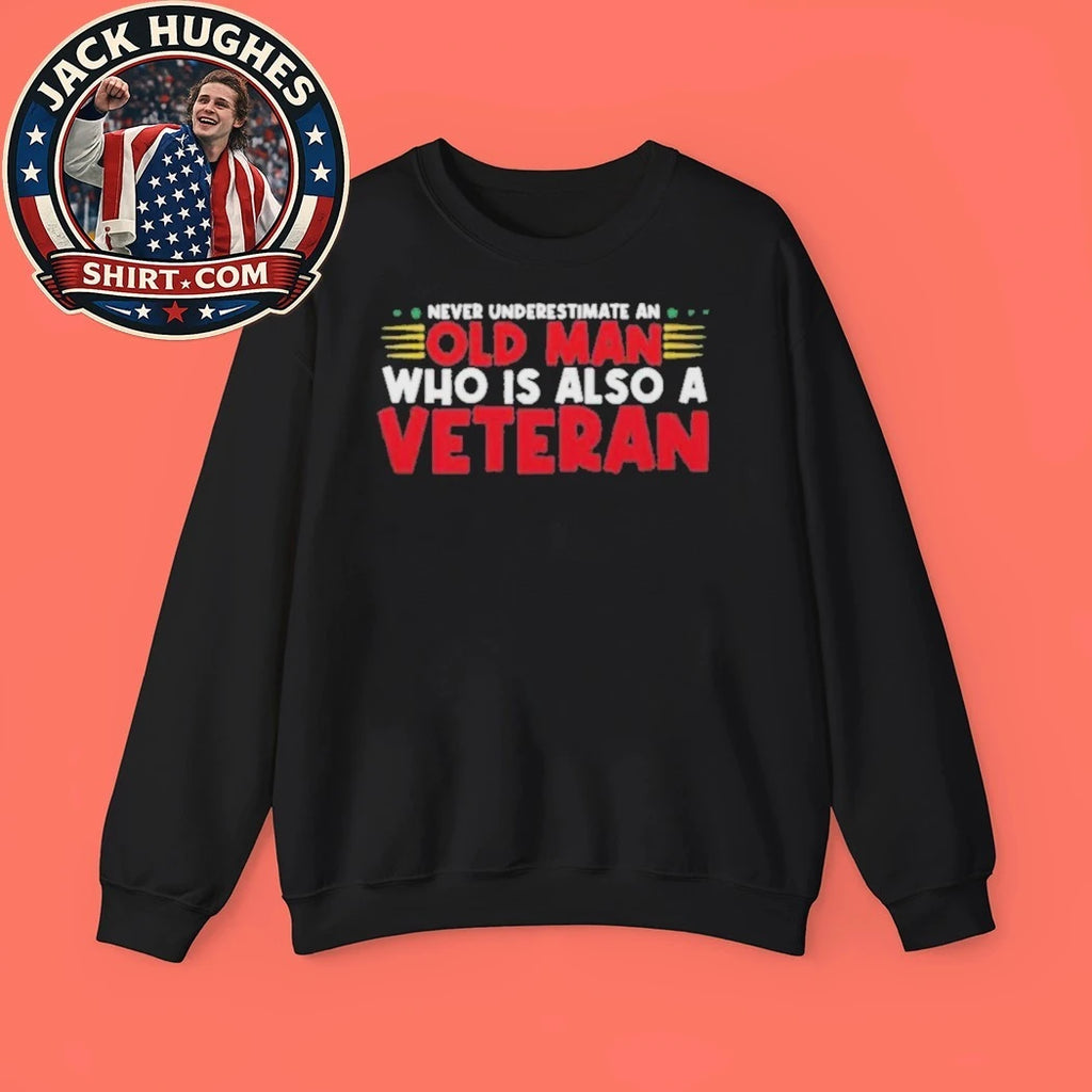 Never Underestimate An Old Man Who Is Also A Veteran Father Day Gift Shirt