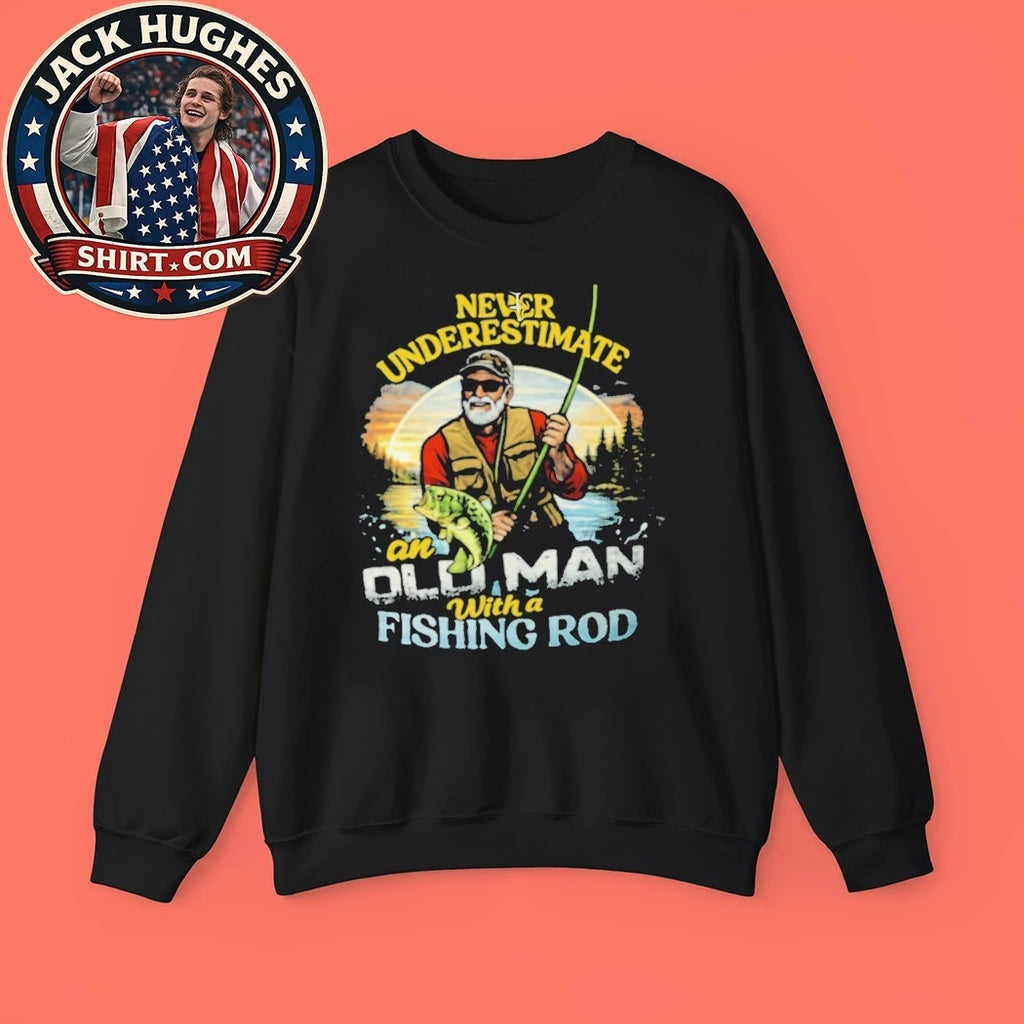 Never Underestimate An Old Man With A Fishing Rod Father Day Gift Shirt