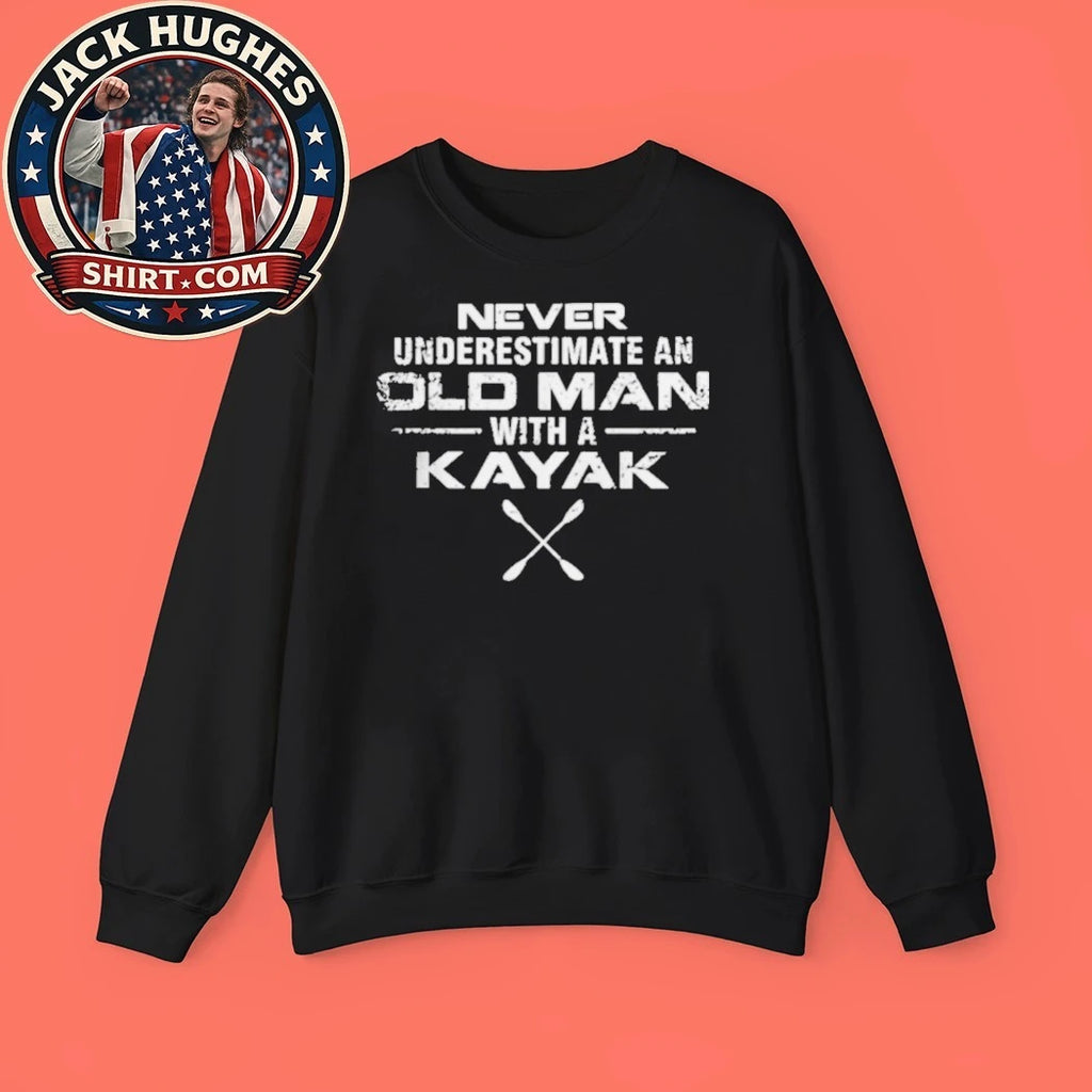 Never Underestimate An Old Man With A Kayak Funny Kayaking Father Day Gift Shirt
