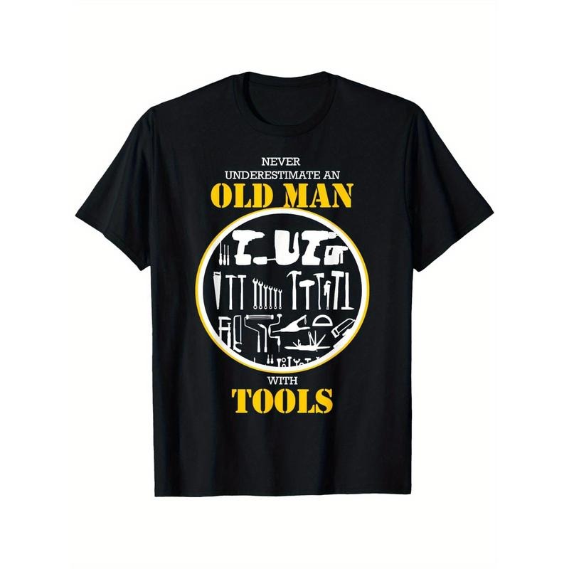 Never Underestimate An Old Man With Tools Handyman T-Shirt,Men Tool T-shirt, Comfortable Tee with Flexible Fit